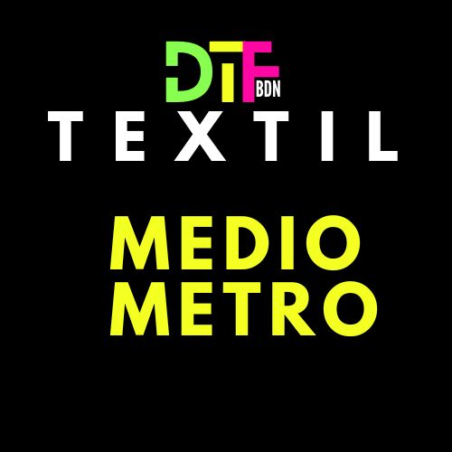 DTF MEDIO METRO